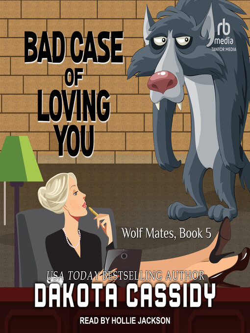 Title details for Bad Case of Loving You by Dakota Cassidy - Wait list